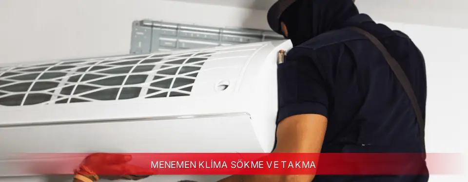 Menemen İlçemi Fujitsu Klima Sökme ve Takma
